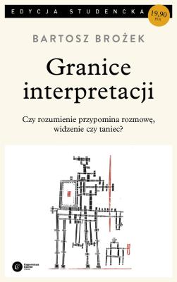 Granice interpretacji. Autor: Brożek Bartosz. SmakLiter.pl Okładka książki Granice interpretacji