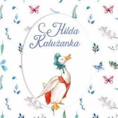 Hilda Kałużanka. Autor: Potter Beatrix. SmakLiter.pl Okładka książki Hilda Kałużanka