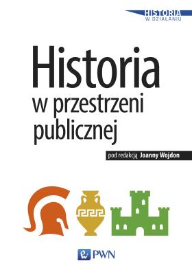 Okładka książki Historia w przestrzeni publicznej