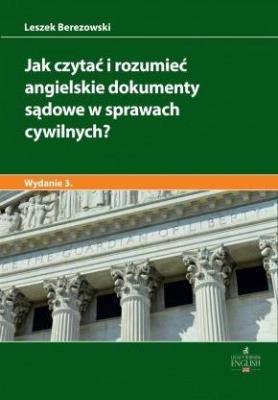 Jak czytać i rozumieć angielskie dokumenty...w.3. Autor: Berezowski Leszek. SmakLiter.pl Okładka książki Jak czytać i rozumieć angielskie dokumenty...w.3