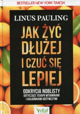 Okładka książki Jak żyć dłużej i czuć się lepiej