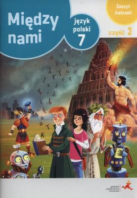 Okładka książki Język polski klasa 7 między nami zeszyt ćwiczeń część 2 wersja A