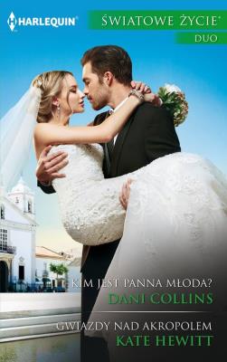 Kim jest panna młoda Gwiazdy nad. Autor: Collins Dani, Kate Hewitt. SmakLiter.pl Okładka książki Kim jest panna młoda Gwiazdy nad