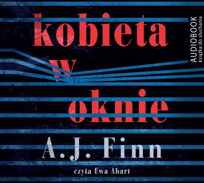 Kobieta w oknie - CD. Autor: A.J. Finn, Ewa Abart, Jacek Żuławnik. SmakLiter.pl Okładka książki Kobieta w oknie - CD