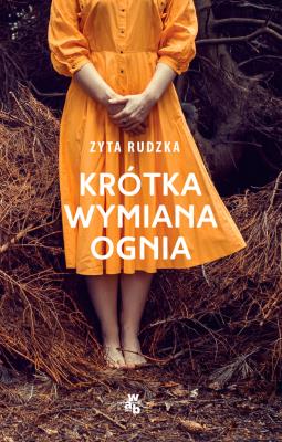 Krótka wymiana ognia. Autor: Zyta Rudzka. SmakLiter.pl Okładka książki Krótka wymiana ognia