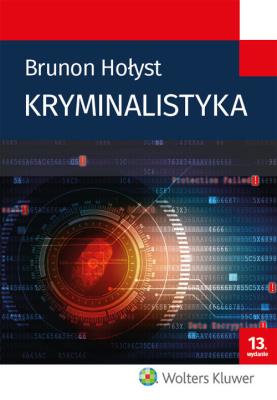 Kryminalistyka. Autor: Hołyst Brunon. SmakLiter.pl Okładka książki Kryminalistyka