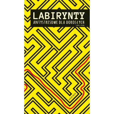 Okładka książki Labirynty antystresowe dla dorosłych i nie tylko