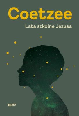 Lata szkolne Jezusa. Autor: Coetzee J.M.. SmakLiter.pl Okładka książki Lata szkolne Jezusa