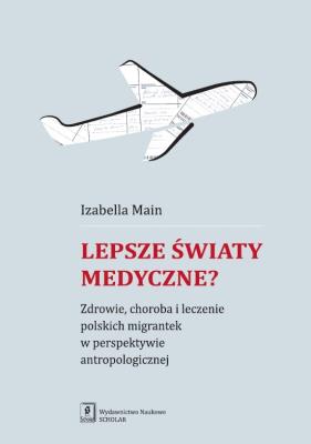 Okładka książki Lepsze światy medyczne?