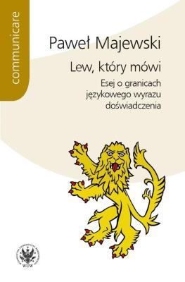 Lew, który mówi. Autor: Majewski Paweł. SmakLiter.pl Okładka książki Lew, który mówi