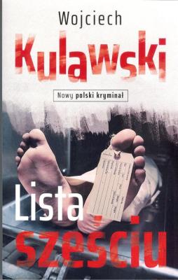 Lista sześciu. Autor: Wojciech Kulawski. SmakLiter.pl Okładka książki Lista sześciu