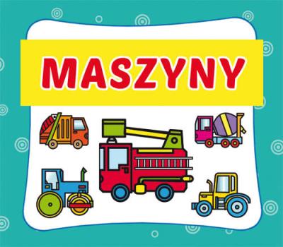 Maszyny. Autor: Opracowanie zbiorowe. SmakLiter.pl Okładka książki Maszyny