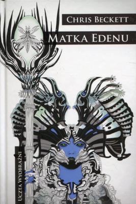 Matka Edenu. Autor: Beckett Chris. SmakLiter.pl Okładka książki Matka Edenu