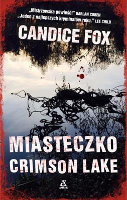 Miasteczko Crimson Lake. Autor: Fox Candice. SmakLiter.pl Okładka książki Miasteczko Crimson Lake