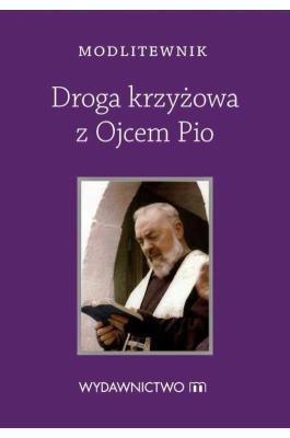Okładka książki Modlitewnik Droga Krzyżowa z Ojcem Pio