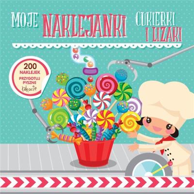 Okładka książki Moje naklejanki: Cukierki i lizaki