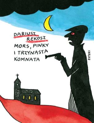 Mors Pinky i trzynasta komnata. Autor: Rekosz Dariusz. SmakLiter.pl Okładka książki Mors Pinky i trzynasta komnata
