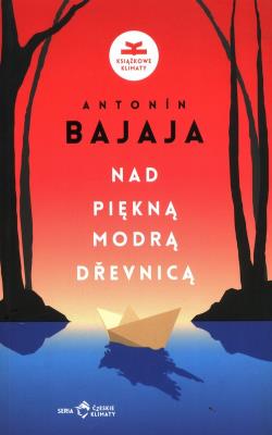 Nad piękną, modrą Devnicą. Autor: Bajaja Antonin. SmakLiter.pl Okładka książki Nad piękną, modrą Devnicą