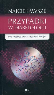 Najciekawsze przypadki w diabetologii. Wydawca: Via Medica. SmakLiter.pl Opakowanie Najciekawsze przypadki w diabetologii