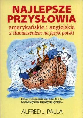 Najlepsze przysłowia amerykańskie i angielskie. Autor: Alfred J. Palla. SmakLiter.pl Okładka książki Najlepsze przysłowia amerykańskie i angielskie
