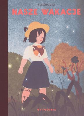 Nasze wakacje. Autor: Blexbolex. SmakLiter.pl Okładka książki Nasze wakacje