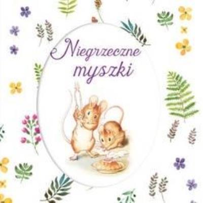Niegrzeczne myszki. Autor: Potter Beatrix. SmakLiter.pl Okładka książki Niegrzeczne myszki