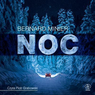 Noc - Audiobook. Autor: Bernard Minier (lektor: Piotr Grabowski). SmakLiter.pl Okładka książki Noc - Audiobook