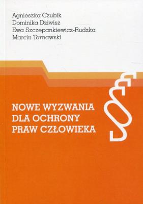Okładka książki Nowe wyzwania dla ochrony praw człowieka