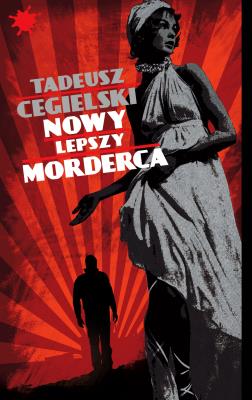 Nowy lepszy morderca. Autor: Cegielski Tadeusz. SmakLiter.pl Okładka książki Nowy lepszy morderca