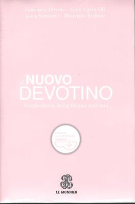 Nuovo Devotino Vocabolario della lingua italiana. Autor: Devoto Giacomo, Oli Gian Carlo, Serianni Luca, Tifone Maurizio. SmakLiter.pl Okładka książki Nuovo Devotino Vocabolario della lingua italiana