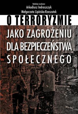 Okładka książki O terroryzmie jako zagrożeniu dla bezpieczeństwa społecznego
