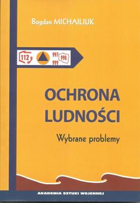 Ochrona ludności. Autor: Michailiuk Bogdan. SmakLiter.pl Okładka książki Ochrona ludności