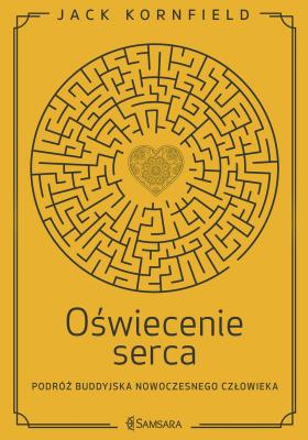 Oświecenie serca. Autor: Jack Kornfield. SmakLiter.pl Okładka książki Oświecenie serca