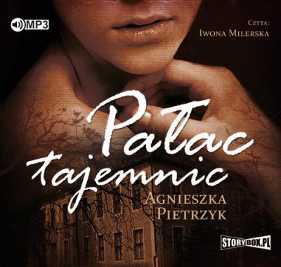 Pałac tajemnic - Audiobook. Autor: Pietrzyk Agnieszka. SmakLiter.pl Okładka książki Pałac tajemnic - Audiobook