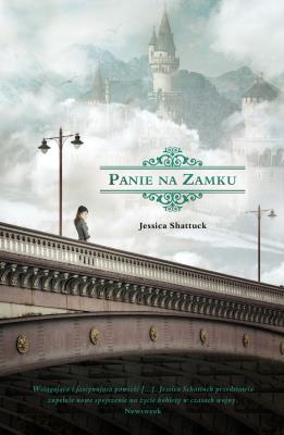 Panie na zamku. Autor: Jessica Shattuck. SmakLiter.pl Okładka książki Panie na zamku