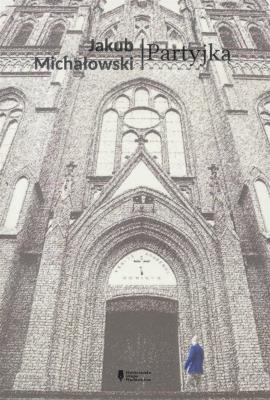 Partyjka. Autor: Jakub Michałowski. SmakLiter.pl Okładka książki Partyjka