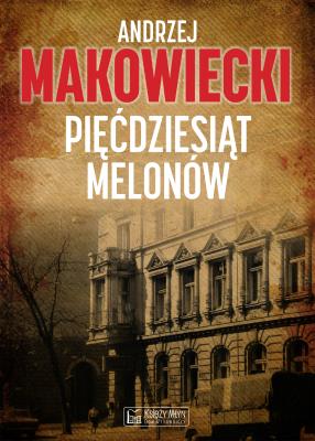 Okładka książki Pięćdziesiąt melonów