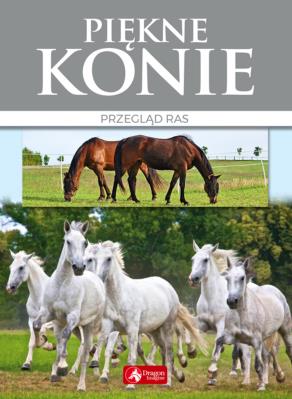 Piękne konie. Autor: Katarzyna Piechocka. SmakLiter.pl Okładka książki Piękne konie