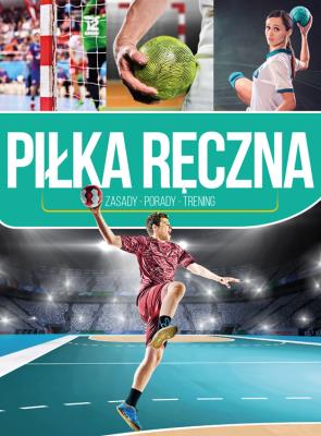 Piłka ręczna. Autor: Duława Michał. SmakLiter.pl Okładka książki Piłka ręczna