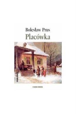 Placówka. Autor: Prus Bolesław. SmakLiter.pl Okładka książki Placówka