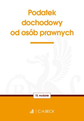 Podatek dochodowy od osób prawnych. Autor: praca zbiorowa. SmakLiter.pl Okładka książki Podatek dochodowy od osób prawnych