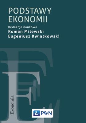 Podstawy ekonomii. Autor: Milewski Roman, Kwiatkowski Eugeniusz. SmakLiter.pl Okładka książki Podstawy ekonomii