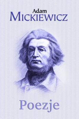 Poezje. Autor: Adam Mickiewicz. SmakLiter.pl Okładka książki Poezje