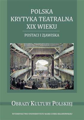 Okładka książki Polska krytyka teatralna XIX wieku