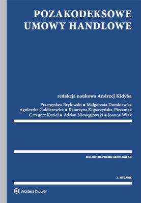 Pozakodeksowe umowy handlowe. Autor: Bryłowski Przemysław, Dumkiewicz Małgorzata, Goldiszewicz Agnieszka, Kopaczyńska-Pieczniak Katarzyna, Kozieł Grzegorz. SmakLiter.pl Okładka książki Pozakodeksowe umowy handlowe