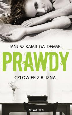 Okładka książki Prawdy Tom 1 Człowiek z blizną
