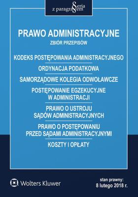 Prawo administracyjne Zbiór przepisów. Autor: praca zbiorowa. SmakLiter.pl Okładka książki Prawo administracyjne Zbiór przepisów