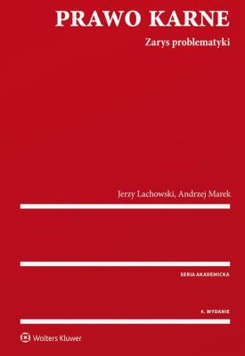 Prawo karne Zarys problematyki. Autor: Lachowski Jerzy. SmakLiter.pl Okładka książki Prawo karne Zarys problematyki