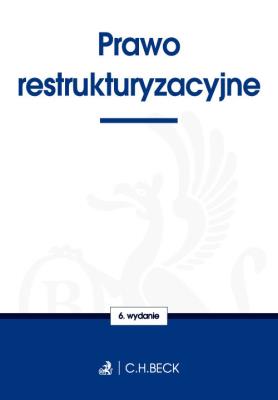 Prawo restrukturyzacyjne. Autor: praca zbiorowa. SmakLiter.pl Okładka książki Prawo restrukturyzacyjne