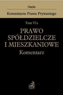 Okładka książki Prawo spółdzielcze i mieszkaniowe. Tom VI A. Komentarz